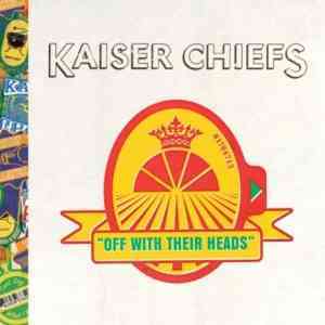 kaiser chiefs off with their heads