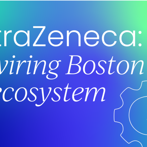 AstraZeneca: Transformando Silenciosamente el Ecosistema de IA en Boston