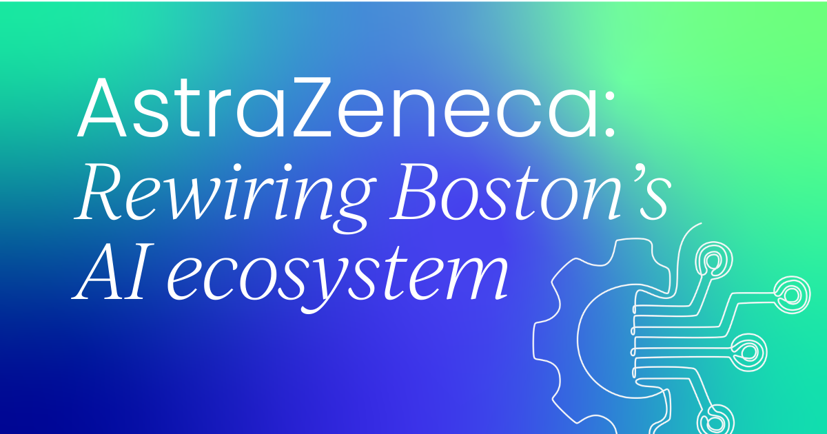 AstraZeneca: Transformando Silenciosamente el Ecosistema de IA en Boston