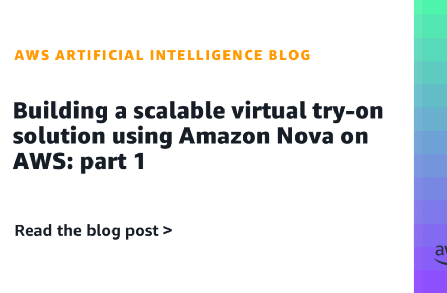 Desarrollando una solución escalable de prueba virtual con Amazon Nova en AWS: Parte 1
