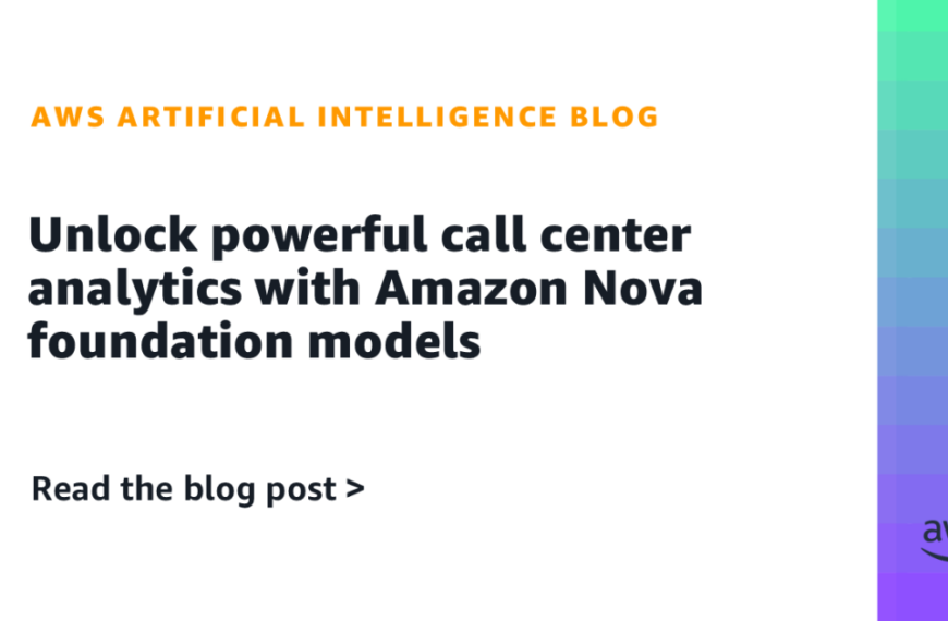 Nueva portada 8 Descubre Análisis Avanzados de Centros de Llamadas con los Modelos Fundamentales de Amazon Nova