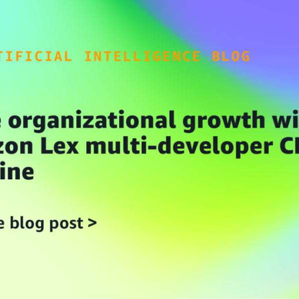Impulsa el crecimiento organizacional con un pipeline CI/CD multidisciplinario de Amazon Lex