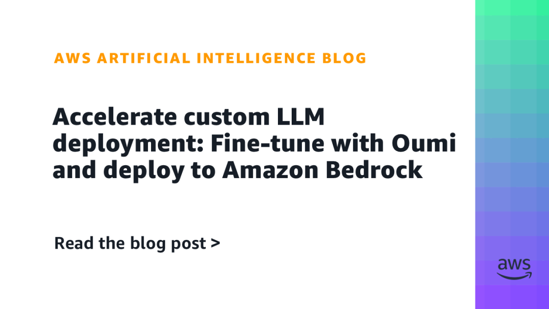 Mejorar el Despliegue de LLM Personalizados con Oumi y Amazon Bedrock